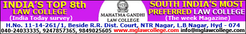 INDIA'S TOP 8TH LAW COLLEGE (India Today Survey) | SOUTH INDIA'S MOST PREFERRED LAW COLLEGE ( The week Magazine) | H.NO. 11-14-261/1, Beside R.R. Dist. Court, NTR Nagr, L.B. Nagar Hyd - 074, 040-24033335, 9247857365, 9849025605, www.mglawcollege.com info@mglawcollege.com